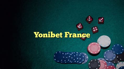 yonibet france.